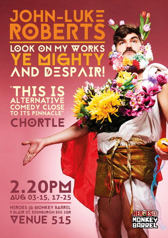 John-Luke Roberts: Look on My Works, Ye Mighty, and Despair! (All in Caps)