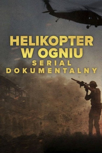 Helikopter w ogniu: serial dokumentalny