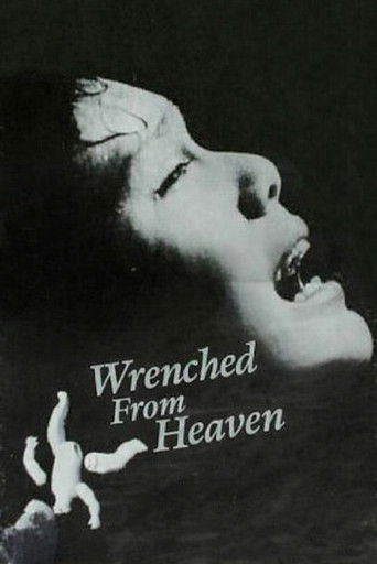 Wrenched From Heaven (1985)