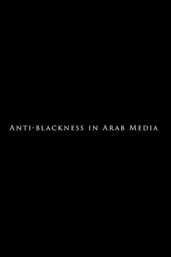 Anti-Blackness in Arab Media (2020)