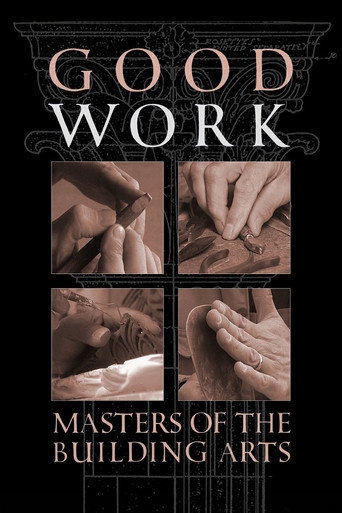 Good Work: Masters of the Building Arts poster — watch free in HD on FreeFlix