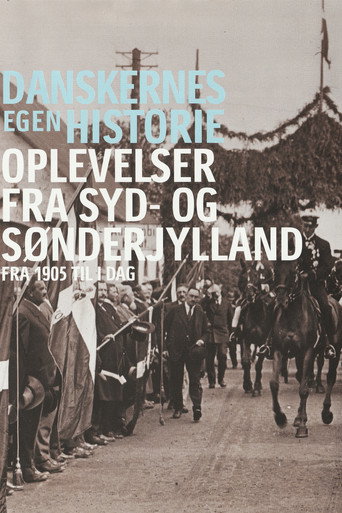 Danskernes egen historie - Oplevelser fra Syd- og Sønderjylland (2004)