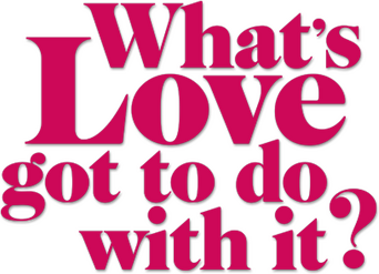 What's Love Got to Do with It? logo