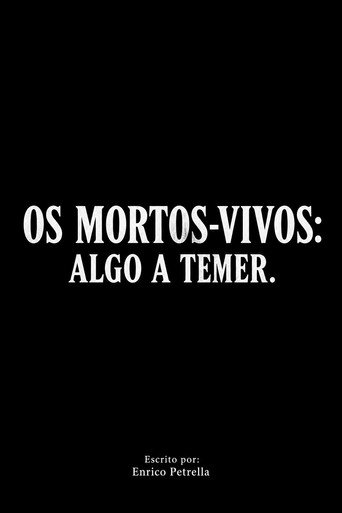 Os Mortos-Vivos: Algo a Temer