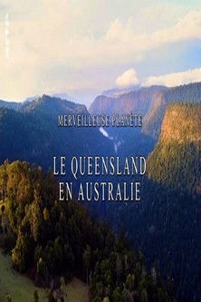 Merveilleuse planète - Le Queensland en Australie poster