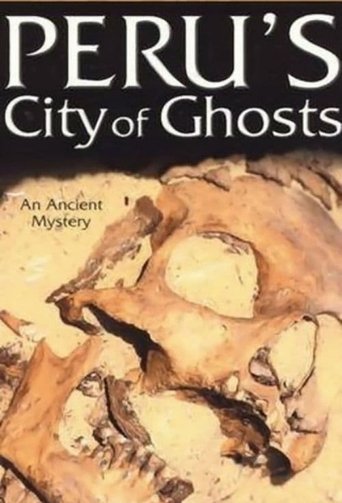 Peru's City of Ghosts (2000) Peru's City of Ghosts (2000)