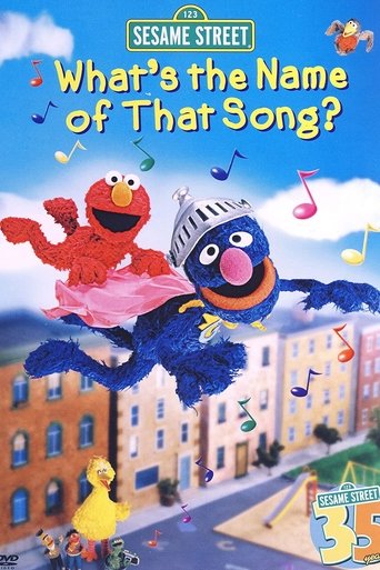 Sesame Street: What's the Name of That Song? (2004)