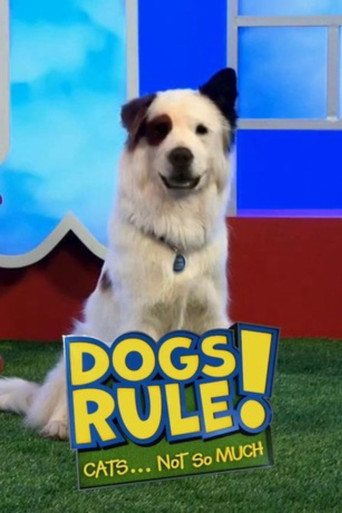 Dogs Rule! Cats... Not So Much (2014)
