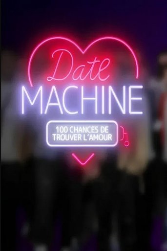 Date machine : 100 chances de trouver l'amour: Season 1
