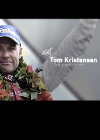 Tom Kristensen -  Den sværeste sejr poster