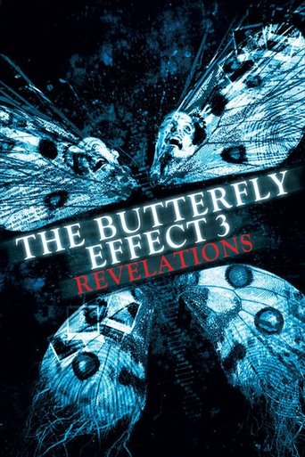 The Butterfly Effect 3: Revelations (2009) The Butterfly Effect 3: Revelations (2009)