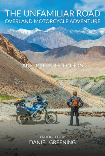 The Unfamiliar Road: Overland Motorcycle Adventure (2018)