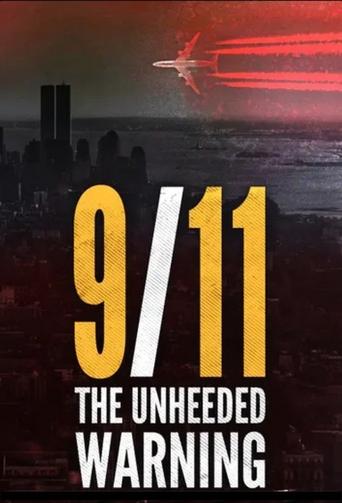 9/11 - The Unheeded Warning (2021)