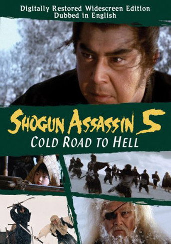 Poster for Shogun Assassin 5: Cold Road to Hell
