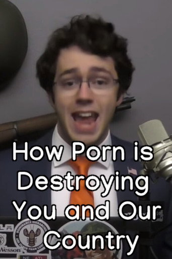 How Porn is Destroying You and Our Country (2021)