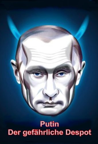 Putin – Der gefährliche Despot poster
