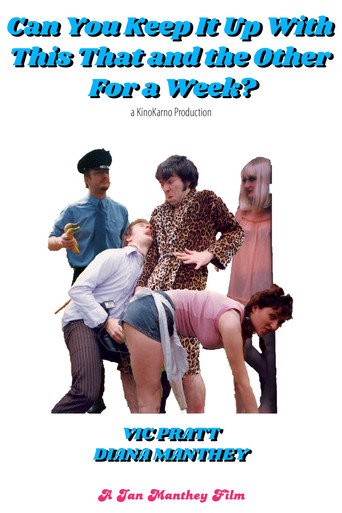 Can You Keep It Up with This That and the Other for a Week? (2004)