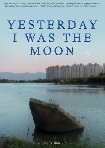 Yesterday I Was The Moon poster