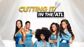 Cutting It in the ATL (2015- )