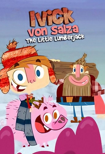 Ivick Von Salza: The Little Lumberjack (2011)