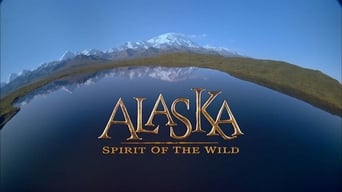 Alaska: Spirit of the Wild (1998)