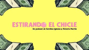 Estirando el Chicle - 1x01