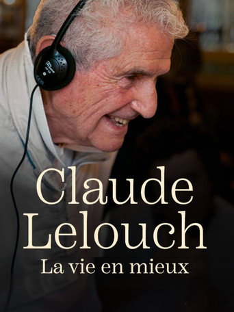 Claude Lelouch, la vie en mieux