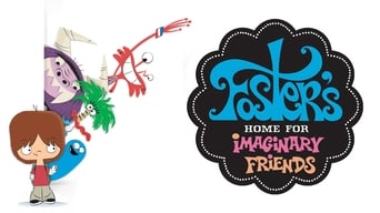 #2 Foster's Home for Imaginary Friends: Destination Imagination