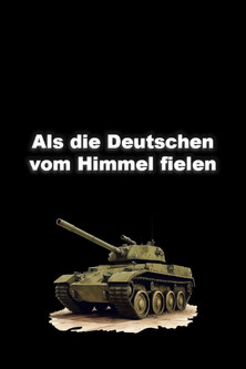 Als die Deutschen vom Himmel fielen poster