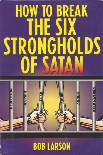 How to Break the Six Strongholds of Satan poster