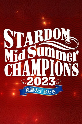 Stardom MidSummer Champions 2023 ~Kings of MidSummer~