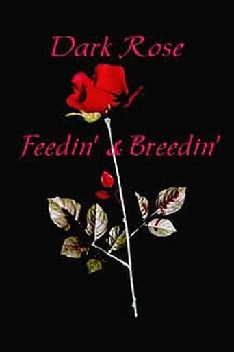 Poster för Dark Rose: Feedin' & Breedin'