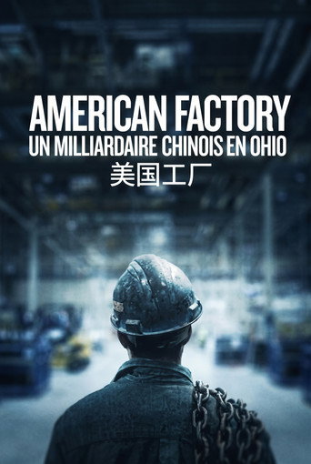 Affiche du film American Factory : Un milliardaire chinois en Ohio