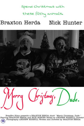Merry Christmas, Dude.
