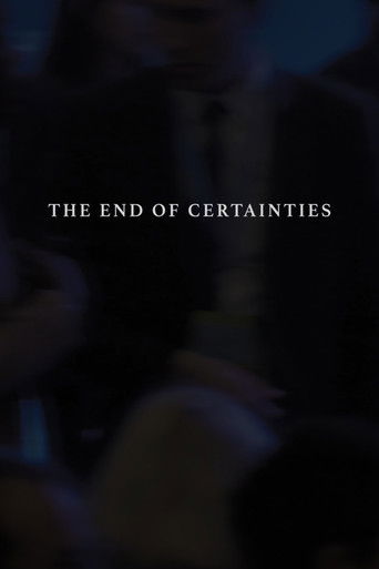 The End of Certainties poster