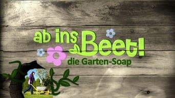 Ab ins Beet! Die Garten-Soap - 12x01