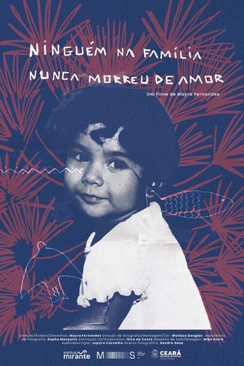 Ninguém na família nunca morreu de amor poster