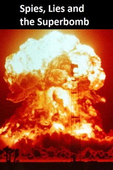 Spies, Lies and the Superbomb poster