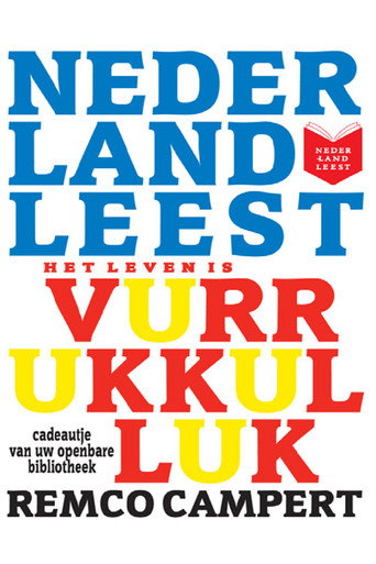 Nederland leest Het Leven is Vurrukkulluk van Remco Campert (2011)