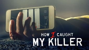 #7 How I Caught My Killer