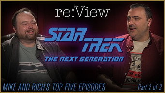Mike and Rich's Top 5 Star Trek TNG Episodes! (part 2)