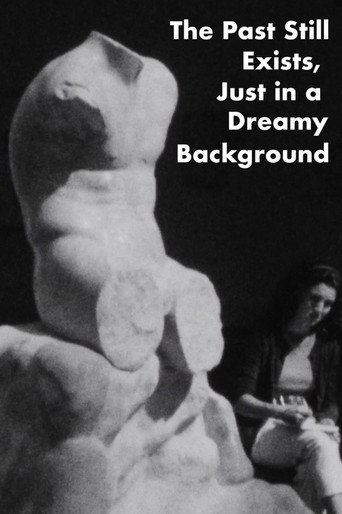 The Past Still Exists, Just in a Dreamy Background (2025)