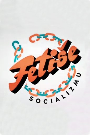 Socialism Fetishes: Season 1