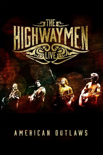The Highwaymen - Live American Outlaws (2016)