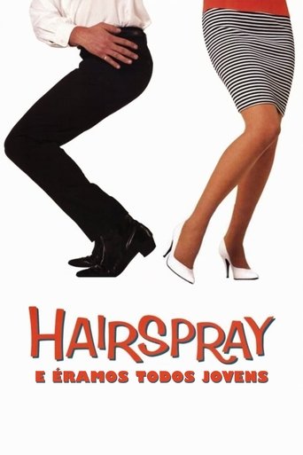 Hairspray - E Éramos Todos Jovens