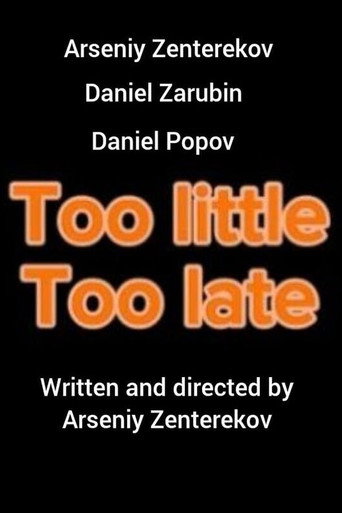 Too Little Too Late poster