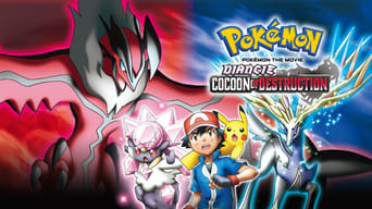 Pokemon the Movie: Diancie and the Cocoon of Destruction (2014)