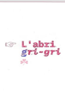 L’abri gri-gri