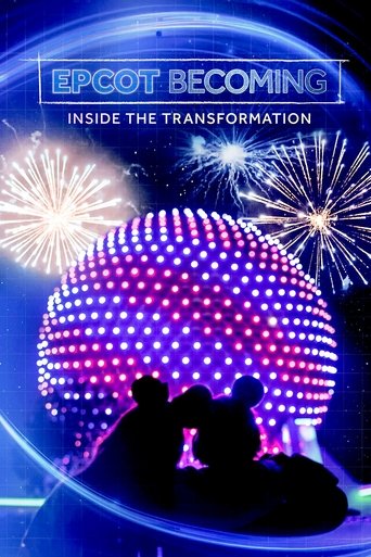 EPCOT Becoming: Inside the Transformation (2024)
