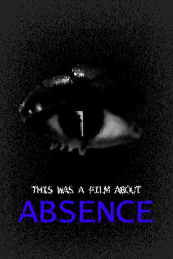 This was a film about abscence